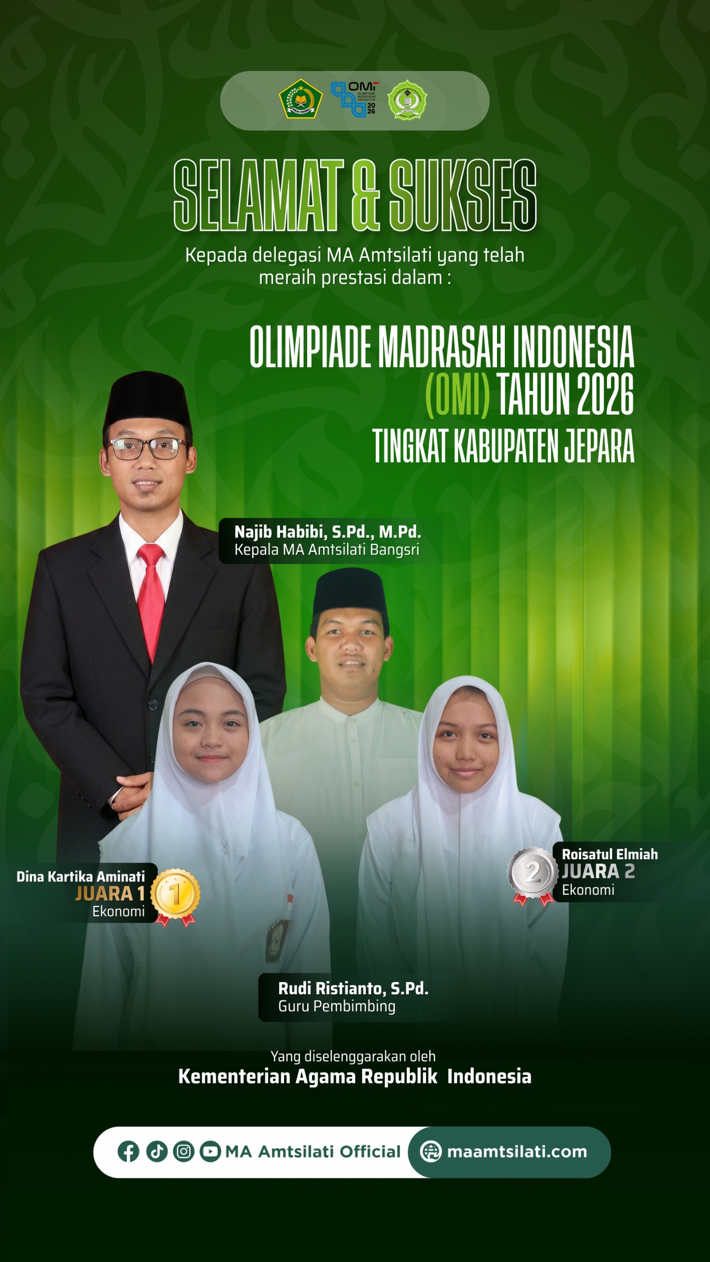 MA Amtsilati atas prestasi membanggakan dalam Olimpiade Madrasah Indonesia (OMI) Tahun 2026 Tingkat Kabupaten Jepara:  ???? Dina Kartika Aminati — Juara 1 Ekonomi ???? Roisatul Elmiah — Juara 2 Ekonomi