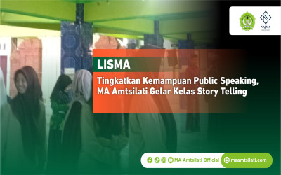 Tingkatkan Kemampuan Public Speaking, MA Amtsilati Gelar Kelas Story Telling