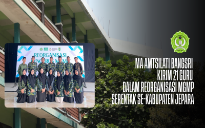 MA Amtsilati Bangsri Kirim 21 Guru dalam Reorganisasi MGMP Serentak Se-Kabupaten Jepara